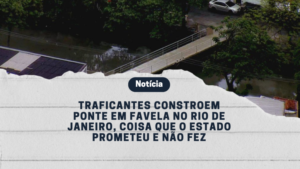 Traficantes constroem ponte